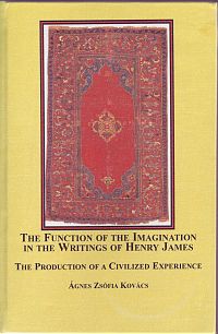 The Function of the Imagination in the Writings of Henry James: The Production of a Civilized Experience